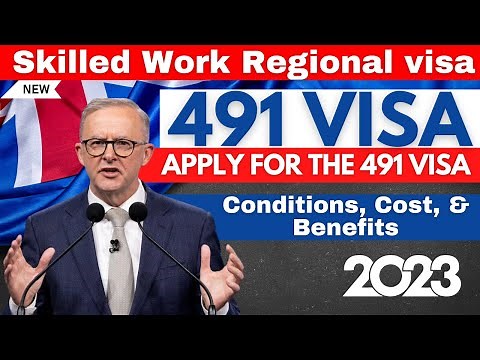 491 Visa (Skilled Work Regional visa) - Apply for the 491 visa & its Conditions, Cost, and Benefits