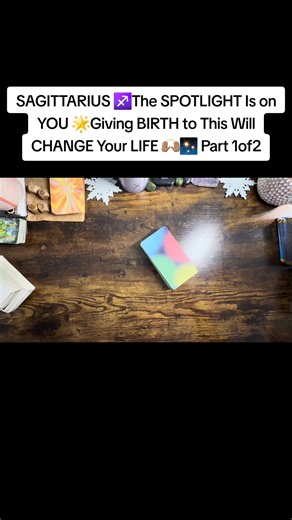 SAGITTARIUS ♐️The SPOTLIGHT Is on YOU 🌟Giving BIRTH to This Will CHANGE Your LIFE 🙌🏽✨ Part 1of2 #tarot #tarotreading #sagittarius