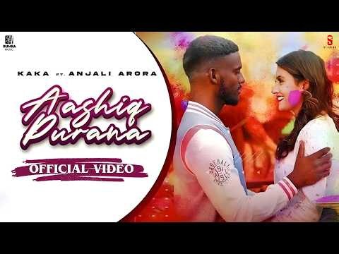 Kaka New Song | Aashiq Purana (Official Video) KaKa | Anjali Arora | Latest Punjabi Song 2026