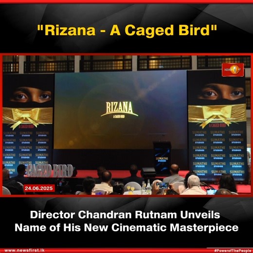 34K views · 354 reactions | "Rizana - A Caged Bird": Director Chandran Rutnam Unveils Name of His New Cinematic Masterpiece #news #newsfirst #news1st #newsupdate #newsfirstEnglish #latestupdate | Newsfirst.lk English | Facebook