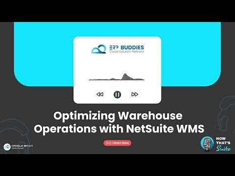 Optimizing Warehouse Operations with NetSuite WMS