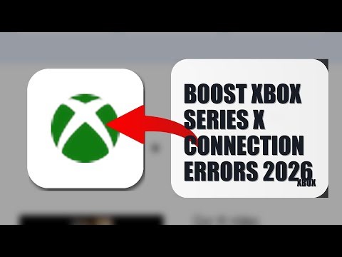 How To Boost Xbox Series X Connection Errors 2026 (FULL TUTORIAL)