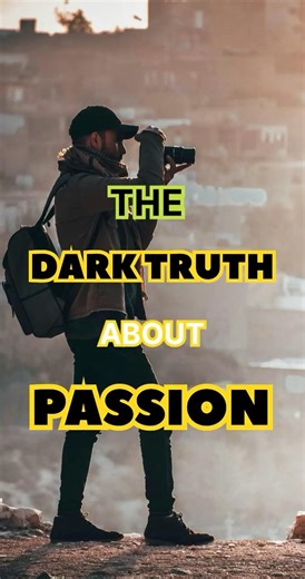 Should You Really Follow Your Passion? The Truth No One Tells You.