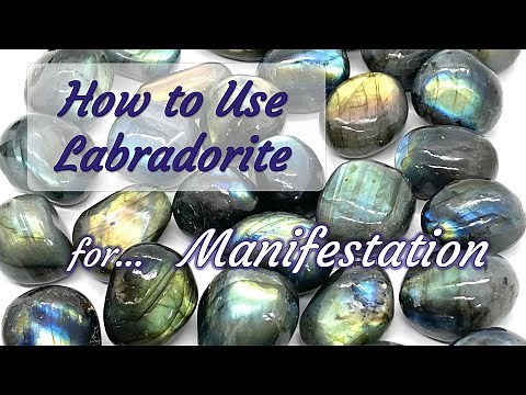 How to Use Labradorite for Manifestation - Crystals for Beginners