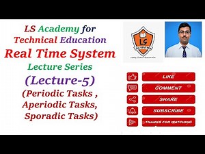 Types of Real Time Tasks| Lecture-5 |Periodic Tasks |Aperiodic tasks | Sporadic Tasks