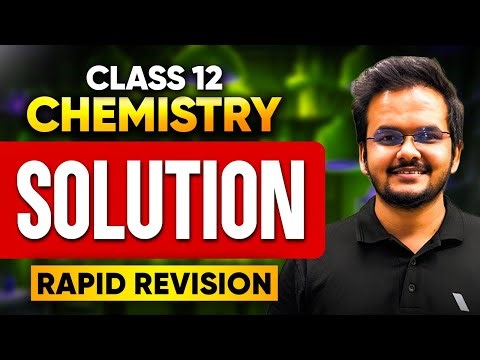 Class 12 Chemistry Solutions - Rapid Revision | Class 12 Board Exam 2026 🔥