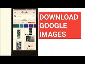 How to Download Images from Google on Phone