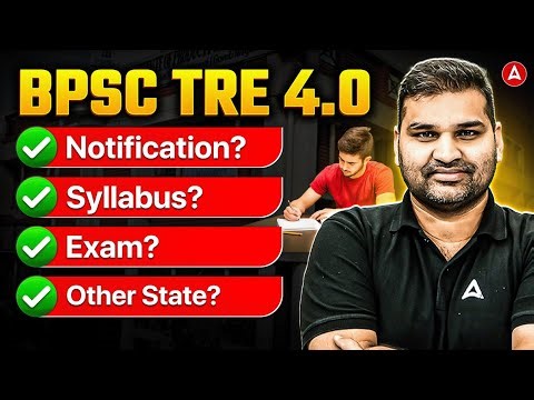 BPSC TRE 4.0 Notification Out? | BPSC TRE Syllabus, Exam Date & Other State Eligibility Details