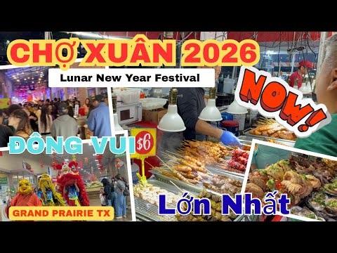 🧧Hội Chợ Xuân 2026! Grand Prairie/Dallas TX Đang Diễn ra! Nghẹt Người Đầy Không Khí Vui Tết! #tet