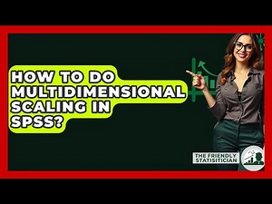 How To Do Multidimensional Scaling In SPSS? - The Friendly Statistician