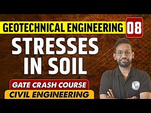 Geotechnical Engineering 08 | Stresses in Soil | Civil Engineering | GATE Crash Course