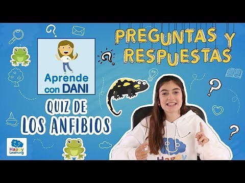 APRENDE JUGANDO. ¿Cuánto sabes de los anfibios? PREGUNTAS Y RESPUESTAS | Aprende con Dani