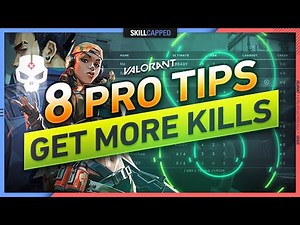 8 PRO TIPS to get HIGH KILL GAMES in VALORANT!