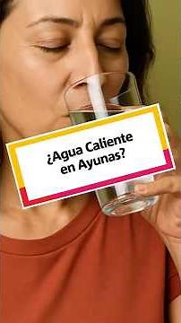 ¿Agua Caliente en Ayunas?
