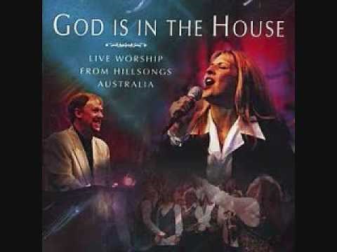 God is in the House - Hillsongs - Zschech - Full Album