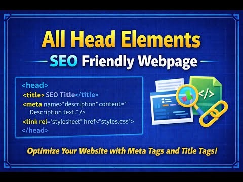 All Head Elements in HTML | Create SEO Friendly Webpage | HTML Tutorial for Beginners