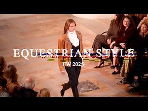 EQUESTRIAN STYLE Trends FW 2025 - 4K