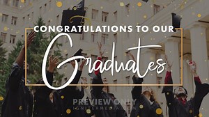 Congratulations To Our Graduates - Title Graphics