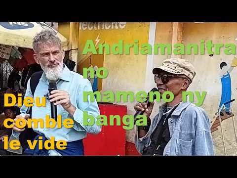 Dieu comble le vide – Andriamanitra no mameno ny banga