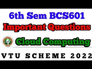 💥6th SEM CLOUD COMPUTING | IMPORTANT QUESTIONS BCS601 #vtu #cloudcomputing #viral