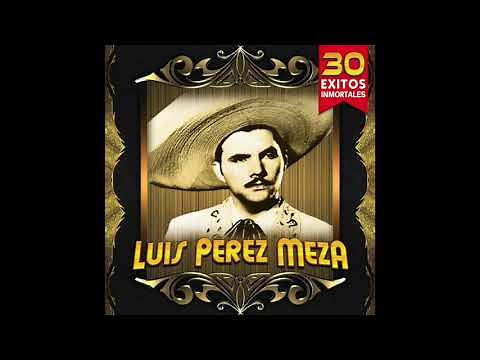 Luis Perez Meza - 30 Exitos Inmortales (Disco Completo)