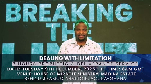 745 reactions · 73 shares | IT'S BREAKING THE LIMIT PART 8 You don't want to miss this! Join us on Tuesday 9th December, 2025 at 8am. It's going to be a time of the Word and Prophecies. Locate us at the House of Miracle Ministry, Madina Estate, Accra-Ghana. Call: +233 50 890 4575 #connect #BreakingTheLimit #samtvglobal #youaretooneededtobewasted | Sampson Amoateng | Facebook
