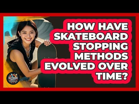 How Have Skateboard Stopping Methods Evolved Over Time? - Skateboard Daily