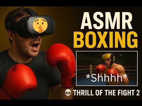 Virtual Boxing ASMR 💀| Thrill of the Fight 2