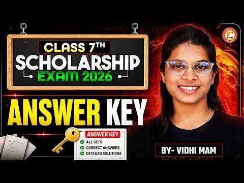 Scholarship Exam Class 7th - Answer Key | Maths & Full English Answer Key Scholarship Exam 2026