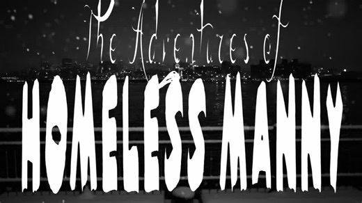 The Adventures of Homeless Manny