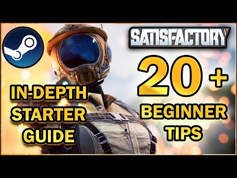 20 Satisfactory Tips - Beginners Guide [Satisfactory Guide]