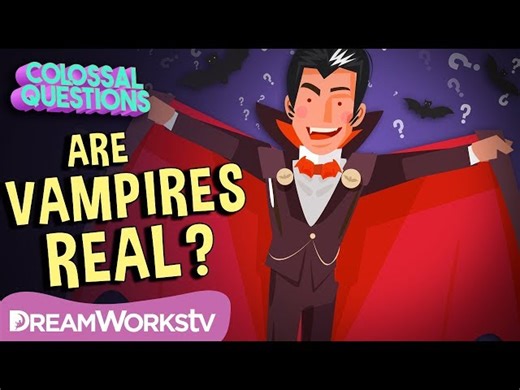 Colossal Questions: Are Vampires Real