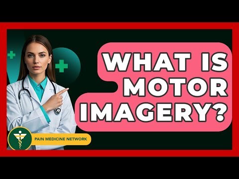 What Is Motor Imagery? - Pain Medicine Network