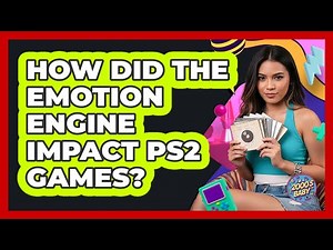 How Did the Emotion Engine Impact PS2 Games?