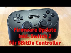 8BitDo Controller - wie macht man ein Firmware Update? - jetzt inkl. Switch 2 Support!