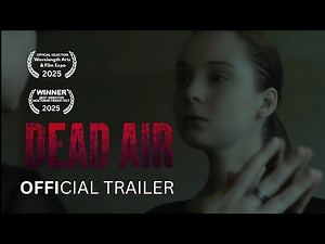 Dead Air | Official Trailer (2025)