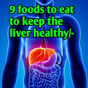 9 foods to eat to keep the liver healthy/- | Health Tricks & Tips English