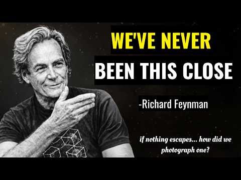 Feynman Explain That Black Holes Trap Everything but Why Can We Still Detect Them?