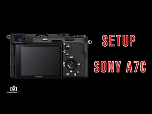 SETUP SONY A7C