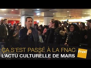 Ça s'est passé à la Fnac : les événements culturels de mars !