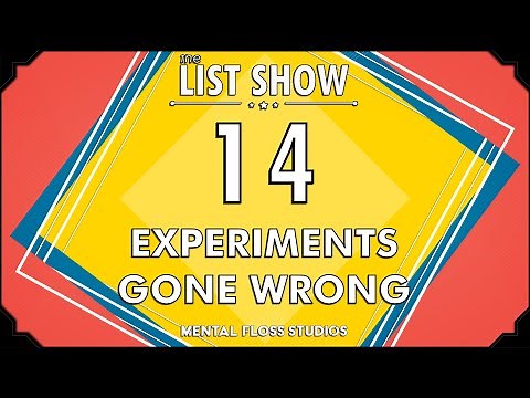 14 Experiments Gone Wrong | Mental Floss