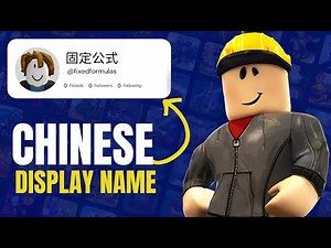 How To Get A Chinese Display Name On Roblox 2025