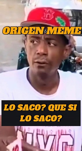 Origen del Meme Lo Saco? Que si lo saco? 😂 #origen #contexto #meme #raizo159 #original | Raizo159
