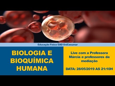 Live stream on May 28th - Subject: Human Biology and Biochemistry - UniCesumar Distance Learning