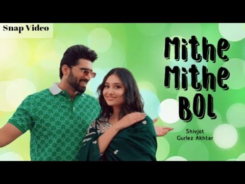 Mithe Mithe Bol (Snap Video) Shivjot | Gurlez Akhtar | The Boss | New Latest Song 2022