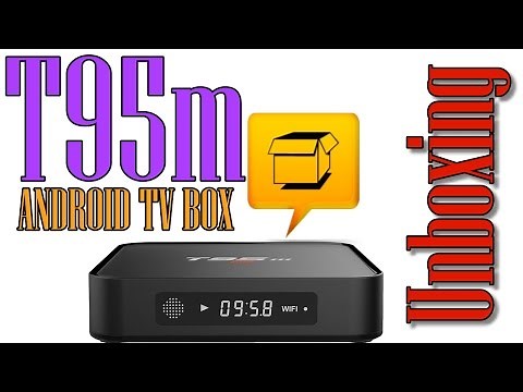 T95M 4K Android Tv Box Unboxing
