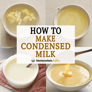 How to Make Condensed Milk - Immaculate Bites Homemade Condiment & Seasoning Recipes