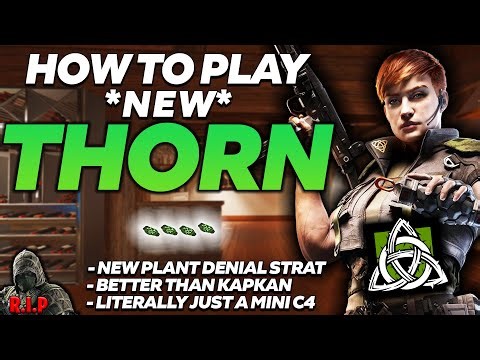 SHE CAN DO IT ALL NOW - How To Play Thorn - Full Guide 2026 - Rainbow 6 Siege X