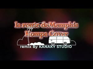 la route de Memphis Barthélémy Zouk Coversong