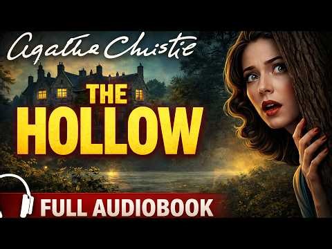 "The Hollow" By Agatha Christie | Full Audiobook